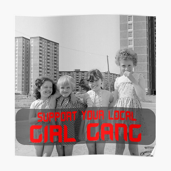 Support Your Local Girl Gang Poster