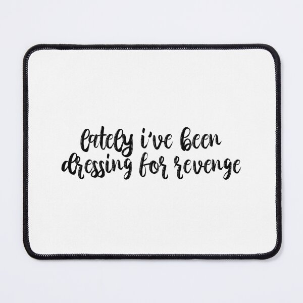 Item preview, Lately Ive Been Dressing For Revenge Vigilante Shit Lyrics Taylor Swift designed and sold by BoldNFresh.