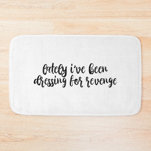 Item preview, Lately Ive Been Dressing For Revenge Vigilante Shit Lyrics Taylor Swift designed and sold by BoldNFresh.