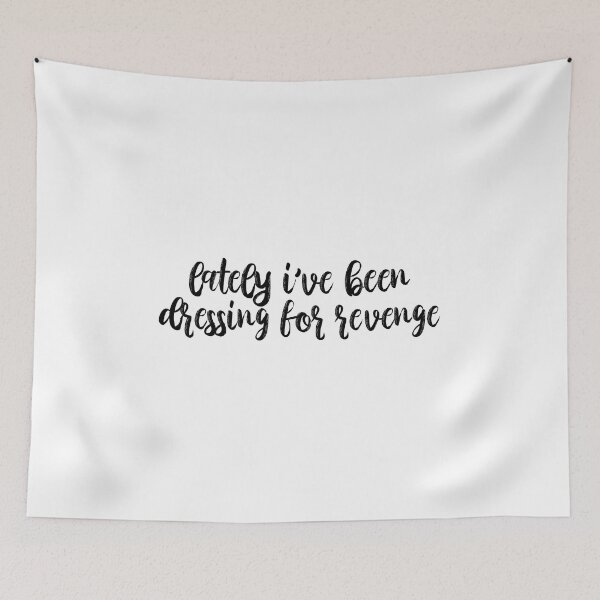Item preview, Lately Ive Been Dressing For Revenge Vigilante Shit Lyrics Taylor Swift designed and sold by BoldNFresh.