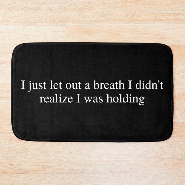 Item preview, I Just Let Out a Breath I Didn't Realize I Was Holding Writing Trope designed and sold by Suzanne Uchytil.