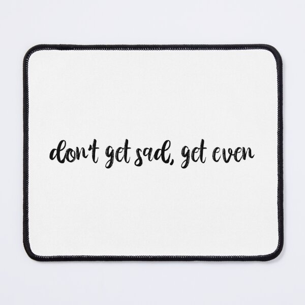 Item preview, Dont Get Sad Get Even Vigilante Shit Lyrics Taylor Swift designed and sold by BoldNFresh.