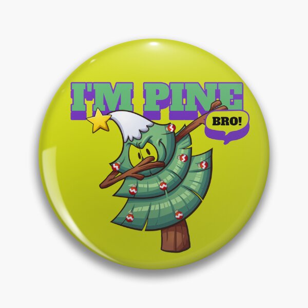 Item preview, IM PINE BRO! designed and sold by KhuKhuZ.