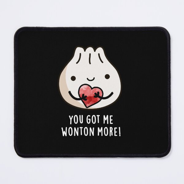Item preview, You Got Me Wonton More Funny Dimsum Puns (Dark BG) designed and sold by punnybone.