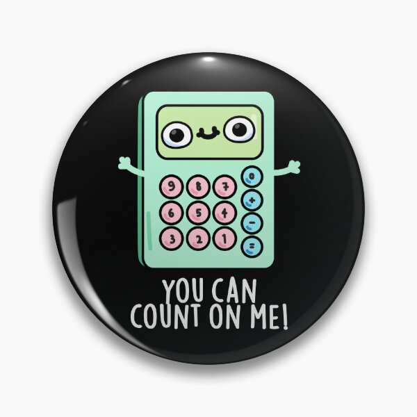 Item preview, You Can Count On Me Funny Calculator Puns (Dark BG) designed and sold by punnybone.