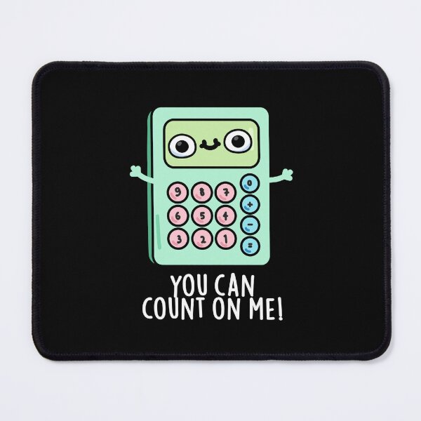 Item preview, You Can Count On Me Funny Calculator Puns (Dark BG) designed and sold by punnybone.