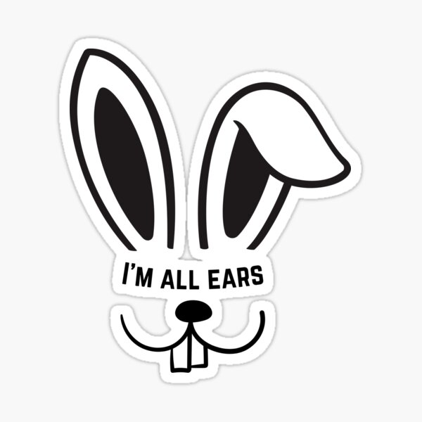 "I'm all ears" Sticker for Sale by irishgrace Redbubble