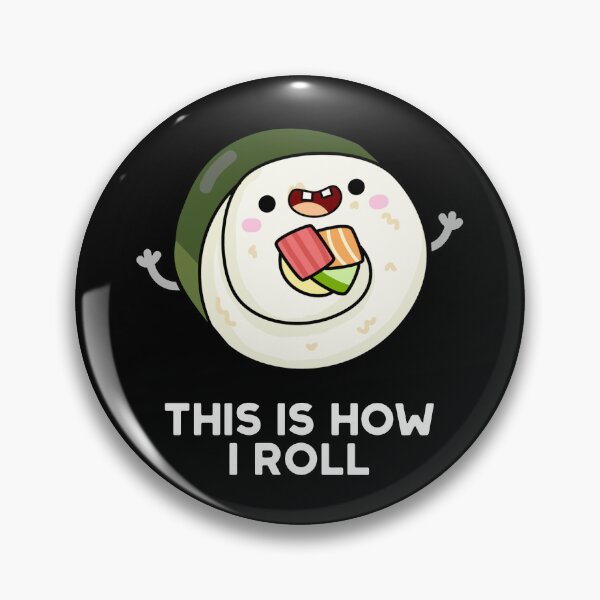Aperçu de l'œuvre C'est comme ça que je roule des jeux de mots drôles de sushi (Dark BG) créée et vendue par punnybone.