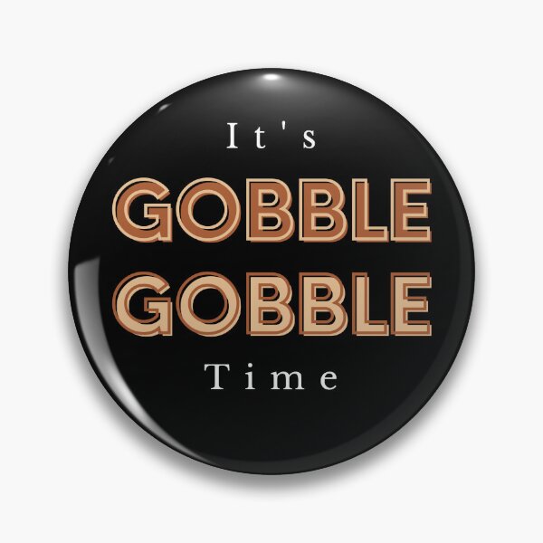 Item preview, It's Gobble Gobble Time 11 designed and sold by SimplyMe-Plus.
