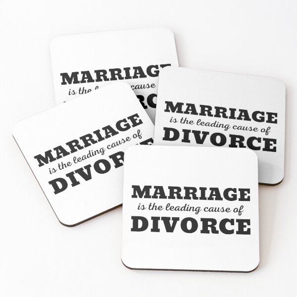 Item preview, MARRIAGE IS THE LEADING CAUSE OF DIVORCE designed and sold by ZhacoysDesignz.