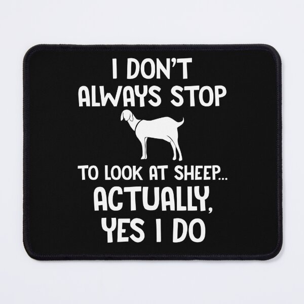 Item preview, Funny I Don't Always Stop To Look At Sheep Lover Gift designed and sold by design880.