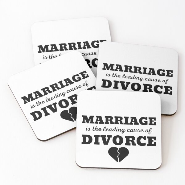Item preview, MARRIAGE IS THE LEADING CAUSE OF DIVORCE designed and sold by ZhacoysDesignz.