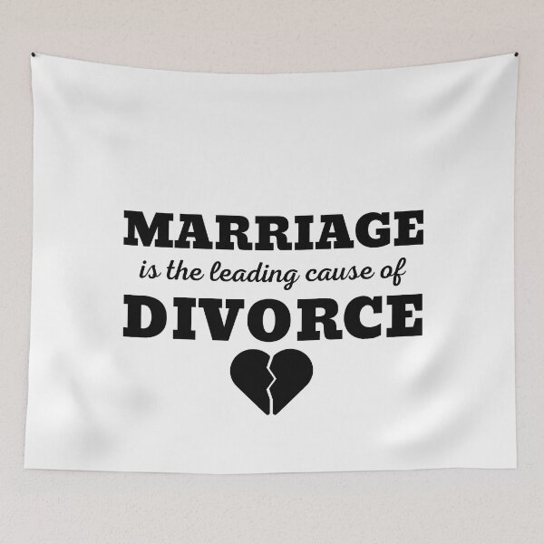 Item preview, MARRIAGE IS THE LEADING CAUSE OF DIVORCE designed and sold by ZhacoysDesignz.