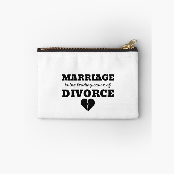 Item preview, MARRIAGE IS THE LEADING CAUSE OF DIVORCE designed and sold by ZhacoysDesignz.