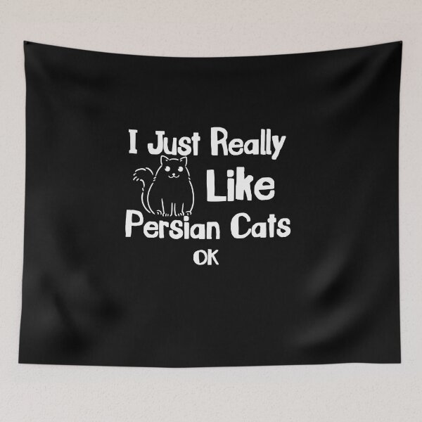 Item preview, I Just Really Like Persian Cats, ok designed and sold by yssnyd.