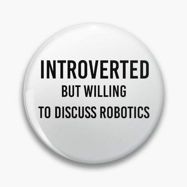 Artikelvorschau, Robotik-Ingenieur-Geschenk Introvertiert, aber bereit, über Robotik zu diskutieren entworfen und verkauft von kmcollectible.