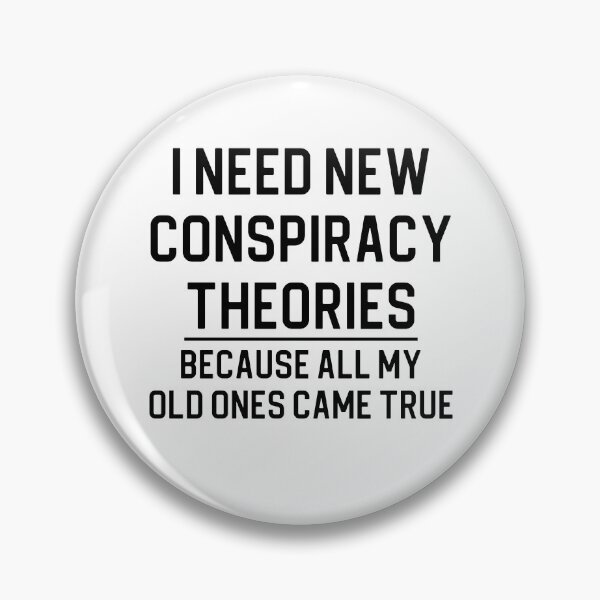 Item preview, Conspiracy Theorist Gift I Need New Conspiracy Theories designed and sold by kmcollectible.