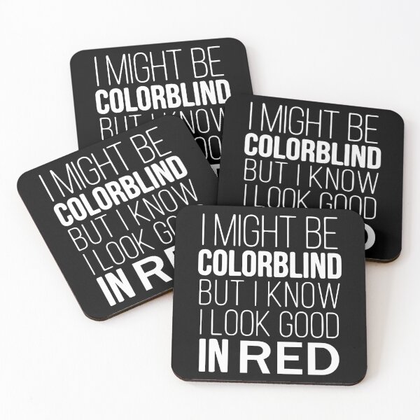 Item preview, I Might Be Colorblind But I Know I Look Good In Red Color Blindness designed and sold by design880.