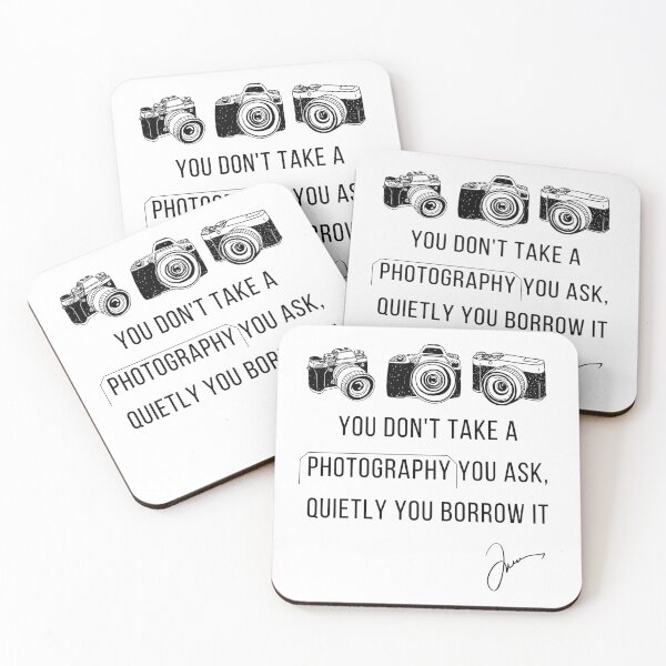 Item preview, You Don't Take A Photography You Ask, Quietly You Borrow It designed and sold by Youssefone.