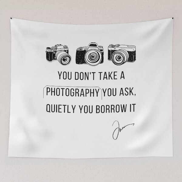 Item preview, You Don't Take A Photography You Ask, Quietly You Borrow It designed and sold by Youssefone.