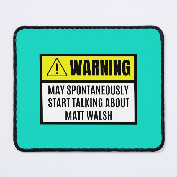 Item preview, May spontaneously start talking about Matt Walsh - Matt Walsh lover designed and sold by HutleHardFF.