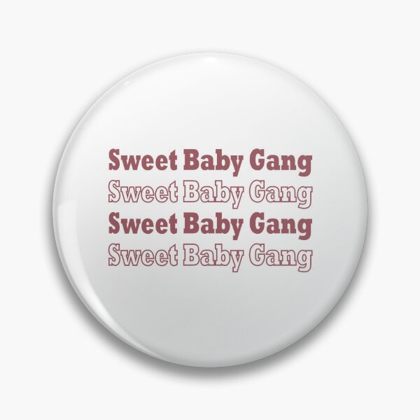 Item preview, Sweet Baby Gang                    designed and sold by HutleHardFF.