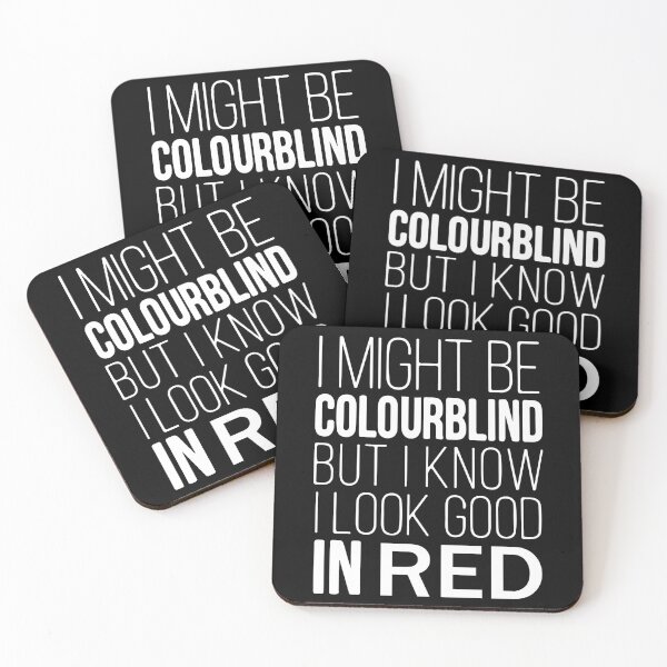 Item preview, I Might Be Colourblind But I Know I Look Good In Red Colour Blindness designed and sold by design880.