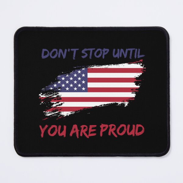 Item preview, Don't Stop Until You Are Proud USA World Cup 2022 designed and sold by HJATA99.