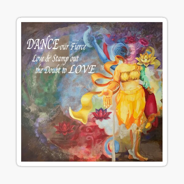 Dance Our Fierce Love Sticker