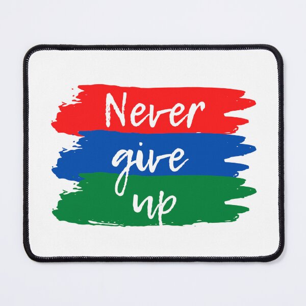 Item preview, Never give up designed and sold by cabdiahmed.