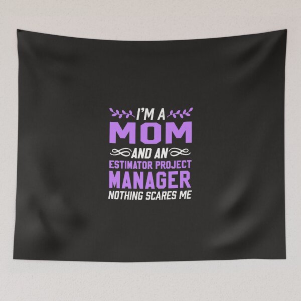 Item preview, Mom & Estimator Project Manager Nothing Scares Me designed and sold by AlwaysAwesome.