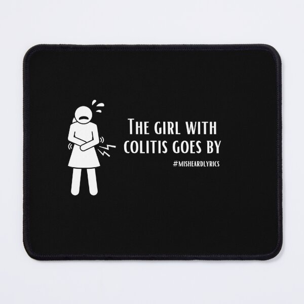 Item preview, The Girl With Colitis Goes By #misheard lyrics designed and sold by Timhoganmusic.