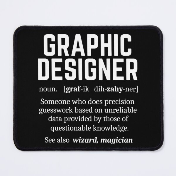 Item preview, Funny Graphic Designer Dictionary Definition designed and sold by chetan786.