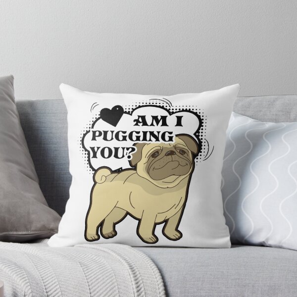 Item preview, Pugging You Pug designed and sold by UnknownArtistt.