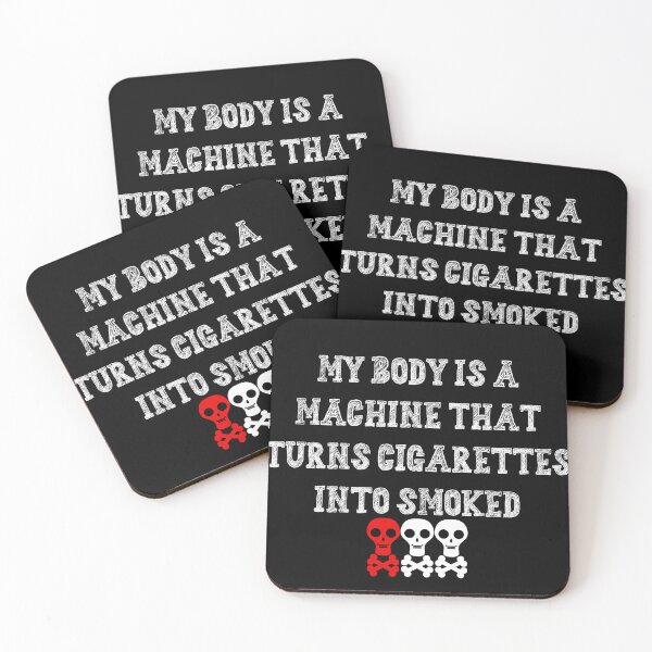 Item preview, my body is a machine that turns cigarettes into smoked  designed and sold by KM ØNLY.