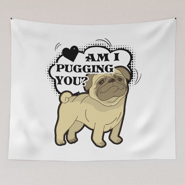 Item preview, Pugging You Pug designed and sold by UnknownArtistt.