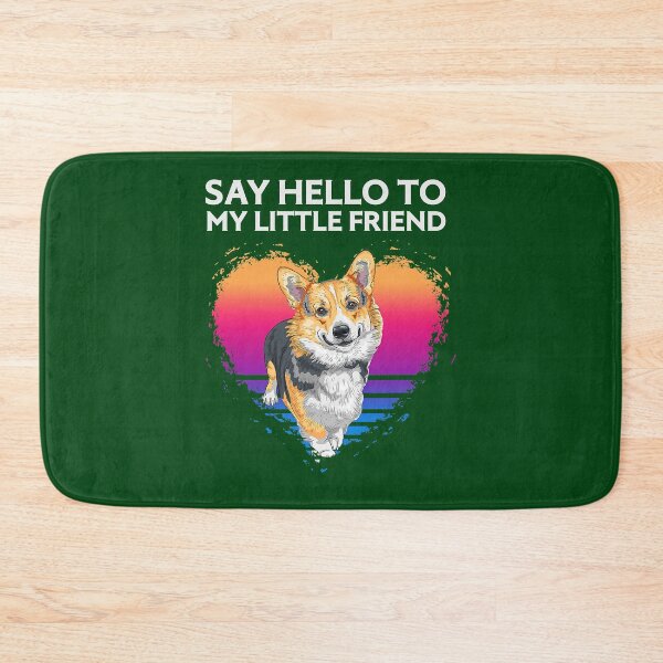 Item preview, Corgi Dog Say Hello To My Little Friend Corgi designed and sold by Positiv3Arts.