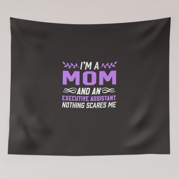 Item preview, I'm A Mom & Executive Assistant Nothing Scares Me designed and sold by AlwaysAwesome.