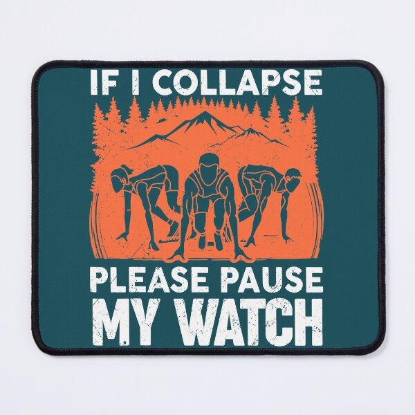 Item preview, If I Collapse Please Pause My Watch. Marathon Runner Running designed and sold by TheOthers777.
