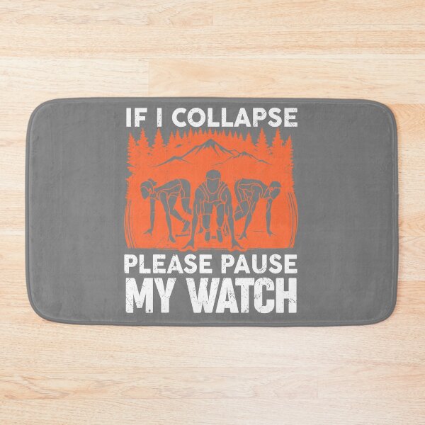 Item preview, If I Collapse Please Pause My Watch. Marathon Runner Running designed and sold by TheOthers777.