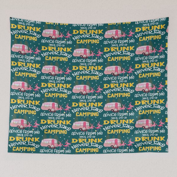 Item preview, Never Take Camping Advice From Me Youll End Up Drunk designed and sold by TheOthers777.