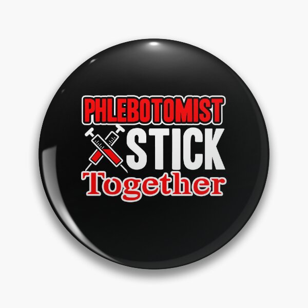 Item preview, Phlebotomist - Phlebotomist Stick Together designed and sold by UnknownArtistt.