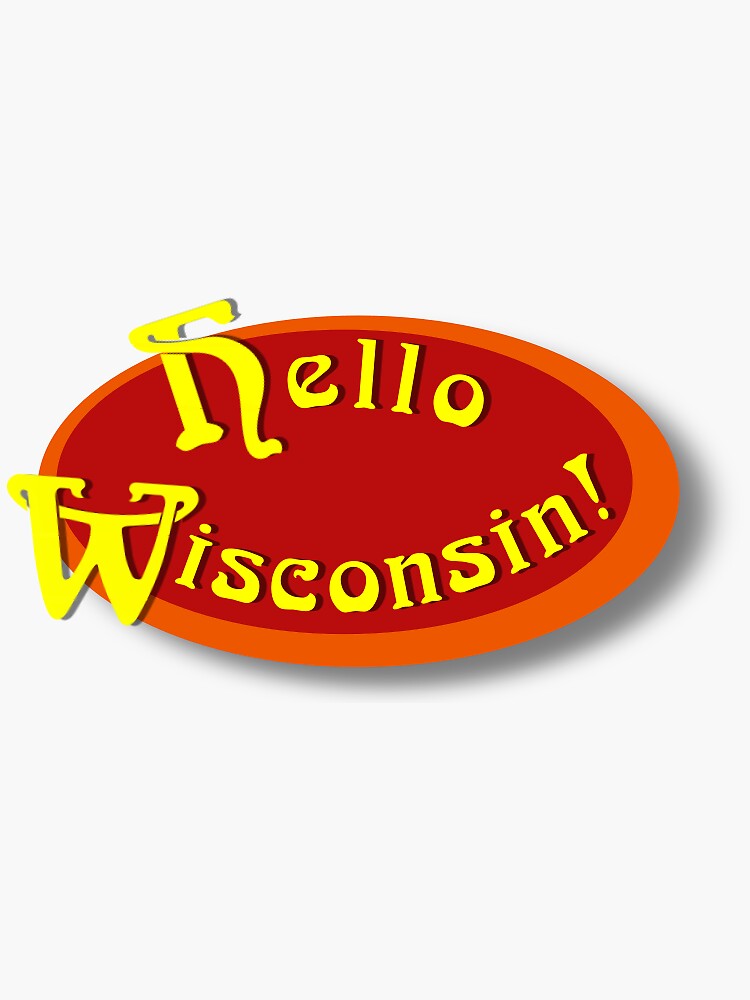 " That 70's Show Hello Wisconsin!" Sticker for Sale by lisid Redbubble