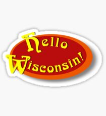 That 70's Show - Hello Wisconsin! Sticker