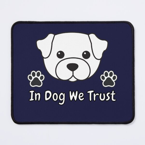 Item preview, In Dog We Trust - Cute, Funny, Classy designed and sold by andrewshih.