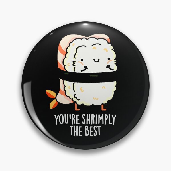 Item preview, You're Shrimply The Best Funny Sushi Puns (Dark BG) designed and sold by punnybone.