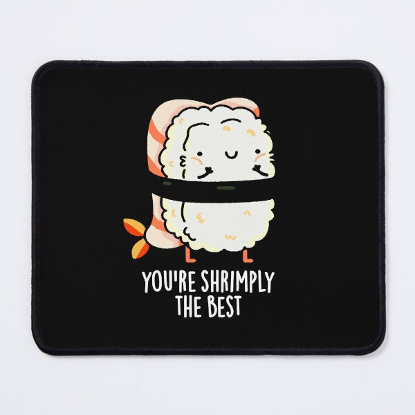 Item preview, You're Shrimply The Best Funny Sushi Puns (Dark BG) designed and sold by punnybone.
