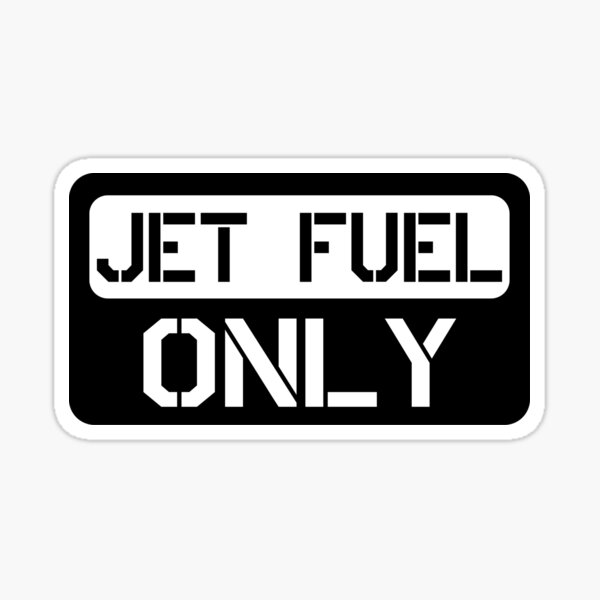 Nur Düsenkraftstoff Sticker