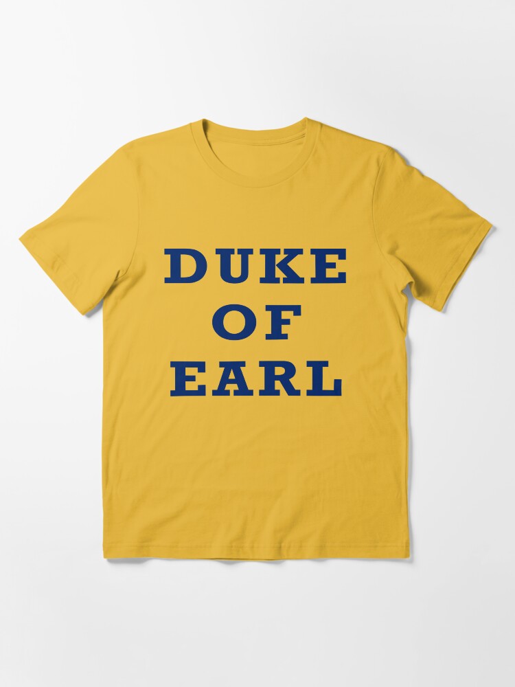 Duke of Earl Essential T Shirt