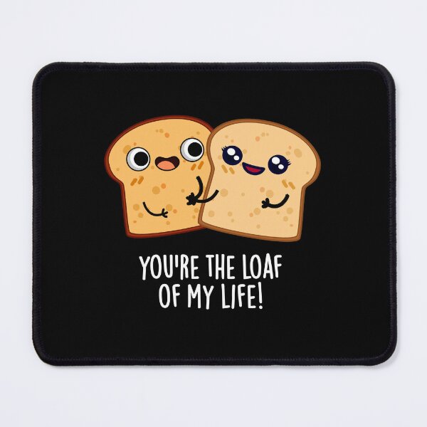 Item preview, You're The Loaf Of My Life Funny Bread Puns (Dark BG) designed and sold by punnybone.